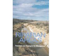 Riparian Areas : Functions and Strategies for Management