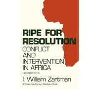 Ripe for Resolution (Updated Edition): Conflict and Intervention in Africa (Council on Foreign Relations Book)