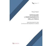 Ripensare l’insegnamento della Fisica: Percorsi didattici per la scuola secondaria di II grado