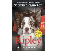 Ripley: Fire Station Five: Dogs with a Purpose