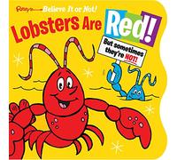 Ripley's Believe It or Not! Lobsters Are Red: But Sometimes They're Not!: 4 (Little Books)