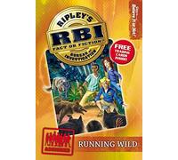 Ripley's Bureau of Investigation 3: Running Wild: 03 (Ripley RBI...)
