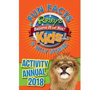 Ripley's Fun Facts and Silly Stories Activity Annual 2018: Robert Ripley