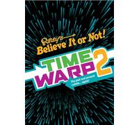 Ripley's Time Warp 2 (Ripley's Believe It or Not)