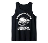 Ripped from The Void Forced to be Employed Funny Anti-Work Tank Top