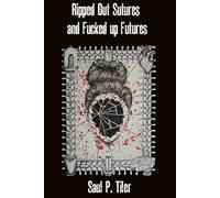 Ripped out sutures and fucked up futures (Shadows of the Dark Stories)