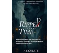 Ripped Through Time: An absolutely addictive, time-twisting psychological mystery thriller packed with shocking, gripping twists. (Connor Vale - Ripped Through Time)