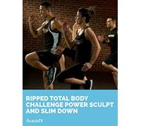 Ripped Total Body Challenge: Power Sculpt and Slim Down