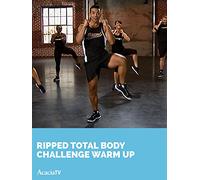 Ripped Total Body Challenge: Warm Up