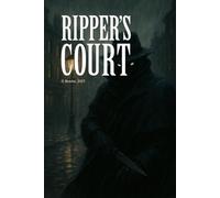 Ripper's Court: A Whitechapel Mystery