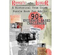 RIpper's Ledger: A Historical True Crime Puzzle Book for Adults: 90+ Evidence-Based Challenges (Sled Dog Puzzles & Activities)