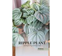 Ripple Plant: Unlocking the Magic of Terrarium Plants