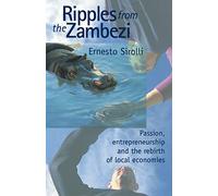 Ripples from the Zambezi: Passion, Entrepreneurship, and the Rebirth of Local Economies