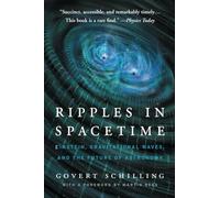 Ripples in Spacetime: Einstein, Gravitational Waves, and the Future of Astronomy, With a New Afterword