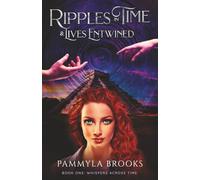 Ripples in Time and Lives Entwined: A YA Fantasy Romance