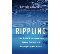 Rippling: How Social Entrepreneurs Spread Innovation Throughout the World