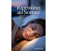 Ripristino del sonno:: Migliora il tuo sonno, migliora il recupero e recupera la tua energia