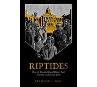 Riptides : How the Spread of Racial Policies Fuels Volatility in American States