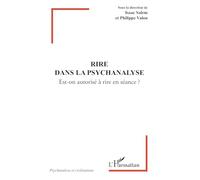 Rire dans la psychanalyse: Est-on autorisé à rire en séance ? (Psychanalyse Et Civilisations)