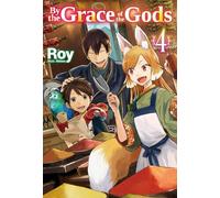 Ririnra - By the Grace of the Gods: Volume 4 (Light Novel) (BY THE GRACE OF GODS LIGHT NOVEL SC)