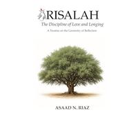 Risalah: The Discipline of Love and Longing