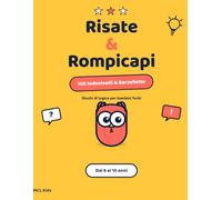 Risate & Rompicapi: 100 Indovinelli e Barzellette per Bambini dai 6 ai 10 Anni | Giochi di Logica e Attività per Imparare Divertendosi (MCL Kids - Giochi e Indovinelli)