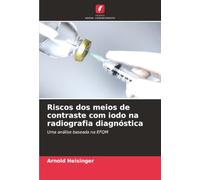 Riscos dos meios de contraste com iodo na radiografia diagnóstica: Uma análise baseada na EFQM