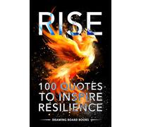 RISE: 100 Quotes To Inspire Resilience