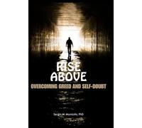 RISE ABOVE: Overcoming Greed and Self-Doubt