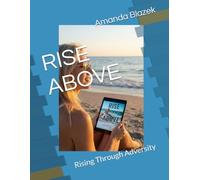 RISE ABOVE: Rising Through Adversity