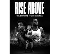 Rise Above: The Journey to College Basketball
