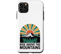 Rise above the mountains Case for iPhone 11 Pro Max