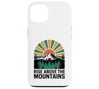 Rise above the mountains Case for iPhone 13