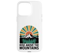 Rise above the mountains Case for iPhone 15 Pro Max
