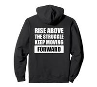 Rise Above the Struggle, Keep Moving Forward Motivational Pullover Hoodie