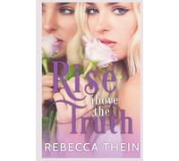 Rise Above the Truth: Forgiveness from the Heart