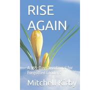 RISE AGAIN: A 365-Day Devotional for Forgotten Leaders