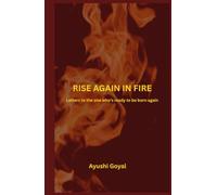 Rise again in fire: Letters to the one who's ready to be born again