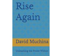 Rise Again: Unleashing the Power Within