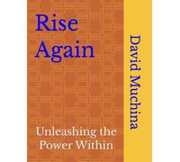 Rise Again: Unleashing the Power Within