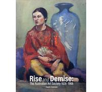 Rise and Demise: The Australian Art Society 1926-1968