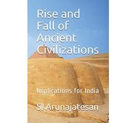 Rise and Fall of Ancient Civilizations: Implications for India