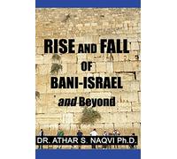 Rise and Fall of Bani Israel & Beyond