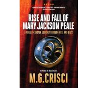 Rise and Fall of Mary Jackson Peale: Roller Coaster Ride to Hell and Back