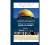 Rise and Fall of Muslims: Its Impact on the World