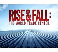 Rise And Fall: The World Trade Center S1