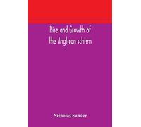 Rise And Growth Of The Anglican Schism