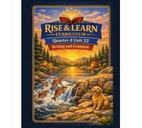 Rise and LearnCurriculum:Unit22-Writing & Grammar (Quarter4,Grade1ELA): Sentence Building, Grammar Warm-Ups, Opinion, Informative, and Narrative ... Quarter 4 Advanced Phonics Series)