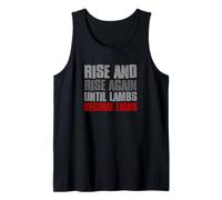 RISE AND RISE AGAIN UNTIL LAMBS BECOME LIONS Resilient Bold Tank Top