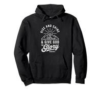 Rise and Shine & Give God the Glory Motivational Quote Pullover Hoodie